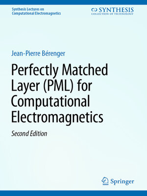 cover image of Perfectly Matched Layer (PML) for Computational Electromagnetics